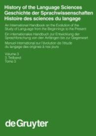 言語学史：国際ハンドブック（３分冊の３）<br>History of the Language Sciences / Geschichte der Sprachwissenschaften / Histoire des sciences du langage. 3. Teilband History of the Language Sciences / Geschichte der Sprachwissenschaften / Histoire des sciences du langage. 3. Teilband Vol.3 (Handb （2006. XXIV, 888 S. 270 mm）