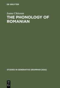 ルーマニア語の音韻論<br>The Phonology of Romanian: A Constraint-Based Approach (Studies in Generative Grammar [SGG] 56) （Reprint 2013. 2001. XI, 276 S. Num. figs. 23,5 cm）