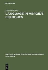 Language in Vergil's Eclogues (Untersuchungen zur antiken Literatur und Geschichte 60) （2001. XII, 224 S. 230 mm）