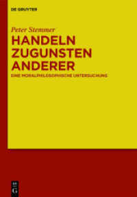Handeln zugunsten anderer : Eine moralphilosophische Untersuchung （2000. X, 392 S. 230 mm）