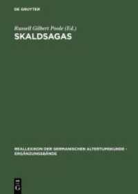 Skaldsagas : Text, Vocation, and Desire in the Icelandic Sagas of Poets (Ergänzungsbände zum Reallexikon der Germanischen Altertumskunde 27) （Reprint 2012. 2000. VI, 365 S. 24,5 cm）