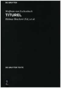 普及版『ティトゥレル』：注釈、現代語訳付き<br>Titurel, Studienausgabe : Text, Übersetzung, Stellenkommentar (De Gruyter Texte) （2003. 300 S. Anh. 240 mm）