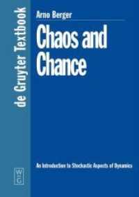 カオスと偶然<br>Chaos and Chance : An Introduction to Stochastic Aspects of Dynamics (De Gruyter Textbook) （2001. X, 245 S. Num. figs.）
