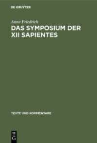 Das Symposium der XII sapientes : Kommentar und Verfasserfrage. Diss. (Texte und Kommentare 22) （Reprint 2013. 2001. IX, 526 S. 2 Stemmata. 23 cm）