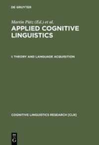 応用認知言語学（全２巻）１：その理論と言語習得<br>Theory and Language Acquistion (Cognitive Linguistics Research [CLR] 19.1) （Reprint 2012 2001 297 S. Num. figs. and tabs. 23 cm）