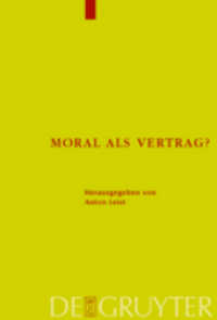Moral als Vertrag? : Beiträge zum moralischen Kontraktualismus （2002. 248 S. 230 mm）