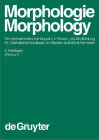 形態論：国際ハンドブック（２分冊の２）<br>Morphologie / Morphology. 2. Halbband Morphologie / Morphology. 2. Halbband 2. Halbbd. (Handbücher zur Sprach- und Kommunikationswissenschaft / Handbooks of Linguistics and Communication Scie) （2004. XXI, 1000 S. 270 mm）
