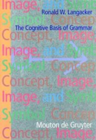 ラネカー著／概念、イメージ、象徴：文法の認知的基盤（認知言語学研究叢書１）<br>Concept, Image, and Symbol : The Cognitive Basis of Grammar (Cognitive Linguistics Research (CLR) Vol.1) （2. Aufl. 2002. XVI, 395 p. w. figs. 23 cm）