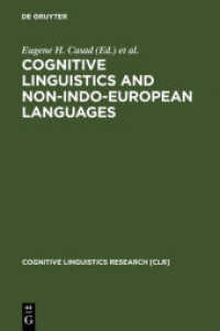認知言語学の非印欧語への応用<br>Cognitive Linguistics and Non-Indo-European Languages (Cognitive Linguistics Research [CLR] 18) （Reprint 2011. 2003. VI, 452 S.）