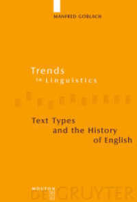 文書字体と英語史<br>Text Types and the History of English (Trends in Linguistics. Studies and Monographs [TiLSM] 139) （Reprint 2013. 2004. XVII, 330 S. 19 b/w ill., 34 Facsimiles）