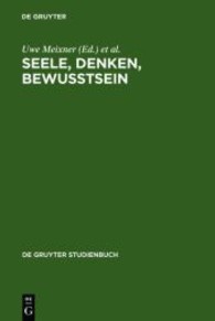 精神、思考、意識：心の哲学史に寄せて<br>Seele, Denken, Bewusstsein : Zur Geschichte der Philosophie des Geistes (Gruyter Studienbuch) （2003. IX, 401 S. 20,5 cm）