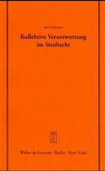 Kollektive Verantwortung im Strafrecht (Schriftenreihe der Juristischen Gesellschaft Zu Berlin") 〈171〉