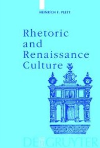 修辞学とルネサンス文化<br>Rhetoric and Renaissance Culture （2004. XV, 581 S. 94 schw.-w. u. 3 farb. Abb. 23,5 cm）