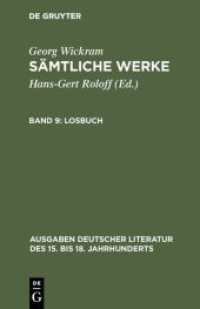Georg Wickram: Sämtliche Werke / Losbuch (Ausgaben deutscher Literatur des 15. bis 18. Jahrhunderts [161]) （Reprint 2017. 2003. 269 S. 66 b/w ill. 19 cm）