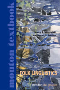 俗説言語学<br>Folk Linguistics (Mouton Textbook) （2003. XXX, 375 S. 47 b/w ill., 2 b/w tbl. 230 mm）