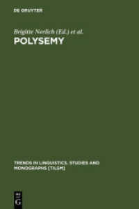 多義性：心と言語における柔軟な意味パターン<br>Polysemy : Flexible Patterns of Meaning in Mind and Language (Trends in Linguistics. Studies and Monographs [TiLSM] 142) （Reprint 2011. 2003. X, 422 S. 23,5 cm）