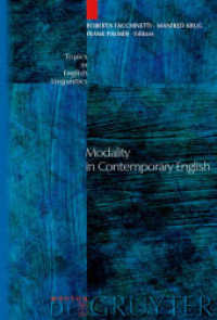 現代英語の法性<br>Modality in Contemporary English (Topics in English Linguistics [TiEL] Vol.44) （2003. XVI, 396 S. w. figs. 230 mm）