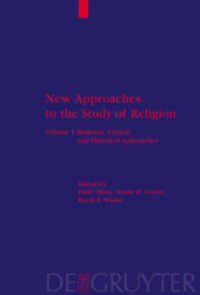 New Approaches to the Study of Religion. Volume 1 Regional, Critical, and Historical Approaches (Religion and Reason 42) （2004. VI, 559 S. 23,5 cm）