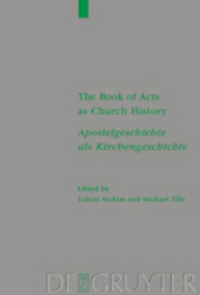 The Book of Acts as Church History / Apostelgeschichte als Kirchengeschichte (Beihefte zur Zeitschrift für die neutestamentliche Wissenschaft Bd.120) （Reprint 2013. 2003. IX, 454 S.）