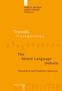 混成言語をめぐって：理論的経験的成果<br>The Mixed Language Debate : Theoretical and Empirical Advances (Trends in Linguistics. Studies and Monographs [TiLSM] 145) （2003. VI, 325 S.）