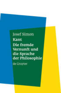 Kant, Die fremde Vernunft und die Sprache der Philosophie （2003. XIII, 590 S. 205 mm）