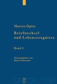 オーピッツ書簡集（批判版・全３巻）<br>Briefwechsel und Lebenszeugnisse, 3 Bde. : Kritische Edition mit Übersetzung （2009. XIV, 2024 S. Num. figs. 230 mm）