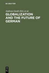グローバル化とドイツ語の未来<br>Globalization and the Future of German （2004. XII, 375 S.）