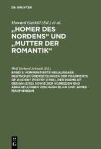第３巻：独訳『オシアン詩集』新校訂版<br>'Homer des Nordens' und 'Mutter der Romantik'. Band 1+2 James Macphersons 'Ossian' und seine Rezeption in der deutschsprachigen Literatur （Reprint 2012. 2003. IX, 501 S. 23,5 cm）