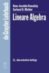 Lineare Algebra (De Gruyter Lehrbuch) （12. überarb. Aufl. 2003. XV, 416 S. 23 cm）