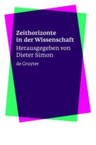 諸科学における時の地平<br>Zeithorizonte in der Wissenschaft （2004. 265 S. m. Abb. 205 mm）
