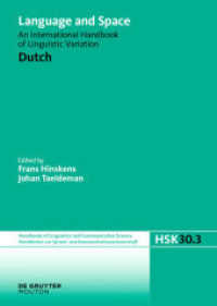 言語と空間ハンドブック　第３巻：オランダ語<br>Language and Space. Volume 3 Dutch : An International Handbook on Linguistic Variation (Handbücher zur Sprach- und Kommunikationswissenschaft / Handbooks of Linguistics and Communication Scie) （2013. XXI, 937 S. 83 b/w tbl., 4 b/w img., 16 b/w ld, 39 maps. 240 mm）