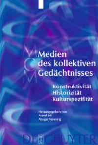 集合的記憶のメディア史：歴史性／構成性／文化特異性<br>Medien des kollektiven Gedächtnisses : Konstruktivität - Historizität - Kulturspezifität (Media and Cultural Memory 1) （2004. VIII, 310 S. 36 b/w ill. 230 mm）