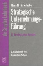 Strategische Unternehmungsführung. Bd.2 Strategisches Handeln : Ziele und Rahmenbedingungen für die Funktionsbereiche, Organisation, Umsetzung, Unternehmungskultur, Strategisches Controlling, Leadership (Gruyter Lehrbuch) （7., neubearb. Aufl. 2004. XII, 305 S. 23 cm）