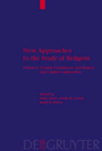 New Approaches to the Study of Religion. Volume 2 Textual, Comparative, Sociological, and Cognitive Approaches (Religion and Reason 43) （2004. VI, 497 S. 23,5 cm）