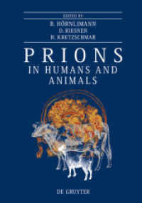 ヒト・動物中のプリオン<br>Prions in Humans and Animals （2006. XXVII, 714 S. 162 b/w ill., 88 b/w tbl.）
