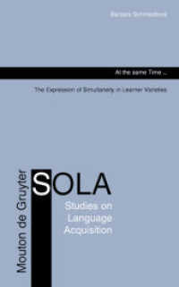 種々の学習者における同時性の表現<br>At the same Time . . . : Dissertationsschrift (Studies on Language Acquisition [SOLA] 26) （2004. 306 S. Numerous figs. and tabs. 230 mm）