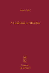 A Grammar of Moseten (Mouton Grammar Library [MGL] 33) （2004. XXXI, 504 S. 54 b/w tbl., 3 maps. 230 mm）