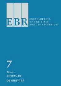 聖書とその受容百科事典　第７巻<br>Encyclopedia of the Bible and Its Reception (EBR). Volume 7 Dress - Essene Gate (Encyclopedia of the Bible and Its Reception (EBR) Volume 7) （2013. XXVIII, 607 S. 240 mm）