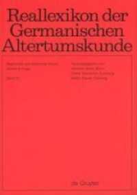 Reallexikon der Germanischen Altertumskunde. Band 31 Tiszalök - Vadomarius (Reallexikon der Germanischen Altertumskunde Bd.31) （2006. VI, 587 S. 98 b/w ill., 17 Taf.）
