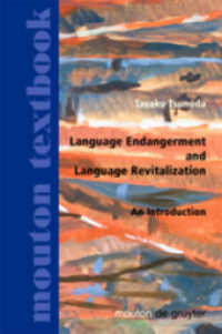 角田太作（東京大学）著／言語の危機と再活性化入門<br>Language Endangerment and Language Revitalization : An Introduction (Trends in Linguistics. Studies and Monographs [TiLSM] 148) （2006. XXI, 307 S. 15 b/w ill., 8 b/w tbl., 1 map. 230 mm）