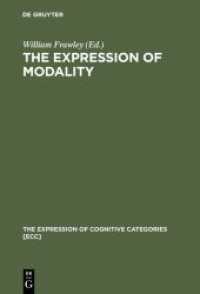 モダリティの表現（認知カテゴリーの表現）<br>The Expression of Modality (The Expression of Cognitive Categories [ECC] 1) （2006. 275 S. 230 mm）