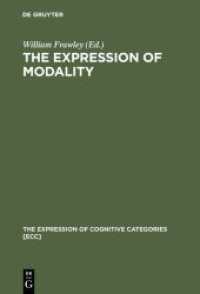 モダリティの表現（認知カテゴリーの表現）<br>The Expression of Modality (The Expression of Cognitive Categories (ECC) Vol.1) （2006. VII, 268 S. 230 mm）