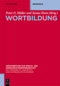 ドイツ語文法事典　第２巻：語形成<br>Wortbildung (Wörterbücher zur Sprach- und Kommunikationswissenschaft 2) （2022. 784 S. 50 b/w ill. 240 mm）