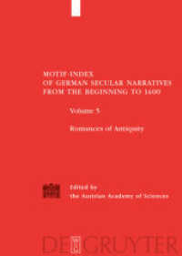 Motif-Index of German Secular Narratives from the Beginning to 1400. Volume 5 Romances of Antiquity （2006. 461 S. 240 mm）