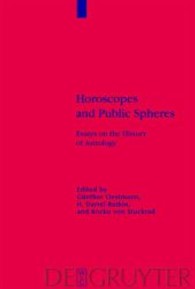 星図と公共空間：天文学史論文集<br>Horoscopes and Public Spheres : Essays on the History of Astrology (Religion and Society Vol.42) （2005. VIII, 290 S. 23 cm）