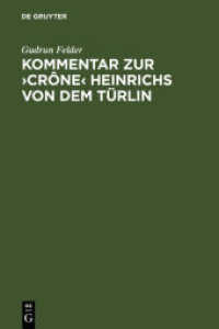 Kommentar zur 'Crone' Heinrichs von dem Türlin : Dissertationsschrift （Reprint 2012. 2006. X, 848 S. 23 cm）