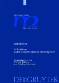一神教世界宗教における終末観<br>Endzeiten : Eschatologie in den monotheistischen Weltreligionen. Z. Tl. in engl. u. italien. Sprache (Millennium-Studien / Millennium Studies 16) （2008. XIX, 432 S. 4 b/w ill. 240 mm）