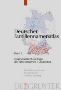 ドイツ家名地図：第1巻<br>Deutscher Familiennamenatlas. Band 1 Graphematik/Phonologie der Familiennamen I : Vokalismus （2009. LXXXVI, 833 S. 363 maps and num. fig. 240 mm）