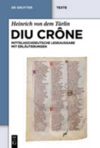 Diu Crône : Kritische mittelhochdeutsche Leseausgabe mit Erläuterungen (De Gruyter Texte) （2012. XVI, 442 S. 23 cm）