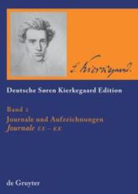 ドイツ語版キルケゴール全集 第２巻：日録1836-1846年<br>Deutsche Sören-Kierkegaard-Edition (DSKE). Bd.2 Journale und Aufzeichnungen, Journale EE - KK （2008. 777 S. m. Faks. u. Ktn. 240 mm）